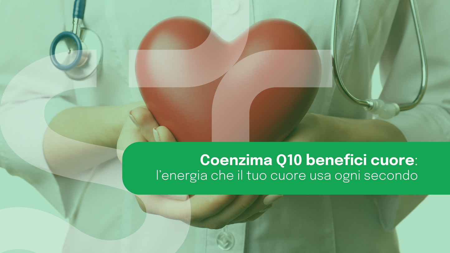 Coenzima Q10 benefici cuore: l’energia che il tuo cuore usa ogni secondo (anche ora)