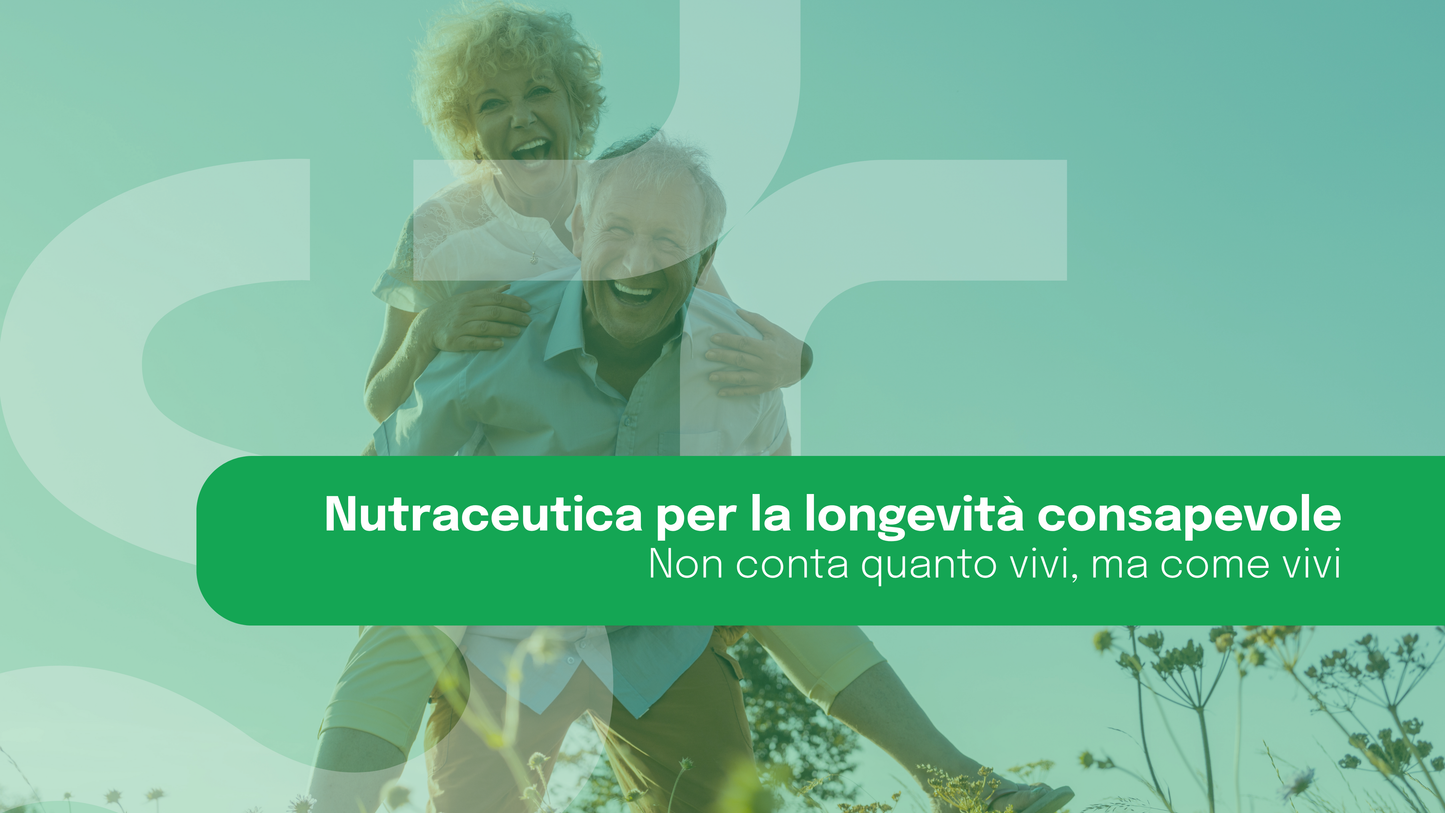 Nutraceutica per la longevità consapevole